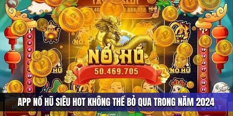 app-no-hu-sieu-hot-khong-the-bo-qua-trong-nam-2024