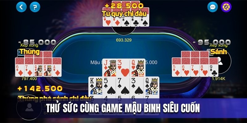 thu-suc-cung-game-mau-binh-sieu-cuon